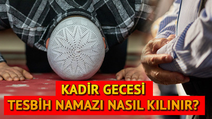 KADİR GECESİ TESBİH NAMAZI KILINIŞI || 5 Nisan Kadir Gecesi tesbih namazı nasıl kılınır, kaç rekat, hangi dua ve sureler okunur Tesbih namazı ne zaman, saat kaçta kılınır Adım adım kılınışı-DİYANET KADİR GECESİ TESBİH NAMAZI KILINIŞI || 5 Nisan Kadir Gecesi tesbih namazı nasıl kılınır, kaç rekat, hangi dua ve sureler okunur Tesbih namazı ne zaman, saat kaçta kılınır Adım adım kılınışı-DİYANET