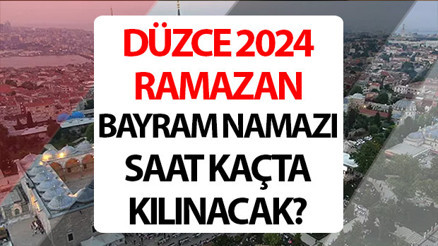 Düzce Bayram namazı saati 2024 Ramazan Bayramı Diyanet || Düzce bayram namazı saat kaçta, ne zaman okunacak Düzce Bayram namazı saati 2024 Ramazan Bayramı Diyanet || Düzce bayram namazı saat kaçta, ne zaman okunacak