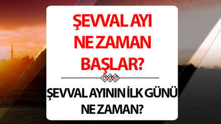 Şevval ayı ne zaman başlar 2024 yılında Şevval ayının ilk günü ne zaman Diyanet bilgileri