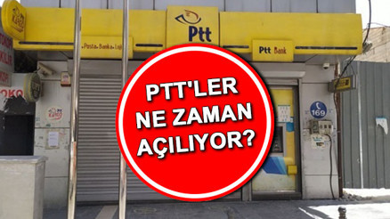 PTT NE ZAMAN AÇILACAK PTT bayramda açık mı, çalışıyor mu İşte 12 Nisan Ramazan Bayramı PTT çalışma saatleri