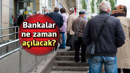 BANKALAR NE ZAMAN AÇILACAK | Bayramdan sonra bankalar hangi gün açılıyor Bugün bankalar çalışıyor mu İşte çalışma günleri