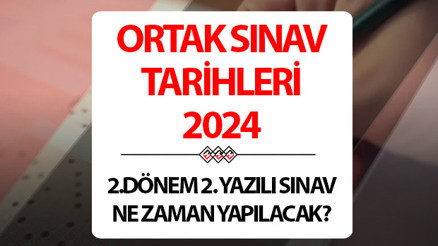 Ortak sınav örnek sorular ve konu dağılımı 2024 yayınlandı mı | MEB 2. dönem 2. yazılılar ne zaman 2024, hangi tarihte Okullarda 2. yazılı sınav tarihleri belli oldu