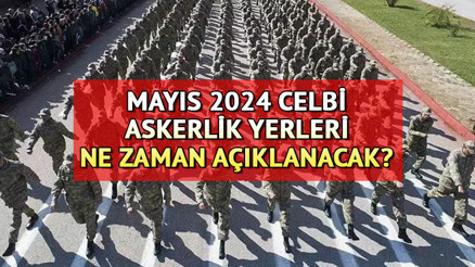 ASKERLİK YERLERİ SORGULAMA 2024 E-DEVLET (MAYIS CELBİ) || MSB Askerlik yerleri ne zaman açıklanacak, açıklandı mı Askerlik celp yeri nasıl, nereden öğrenilir İşte celp tarihleri...