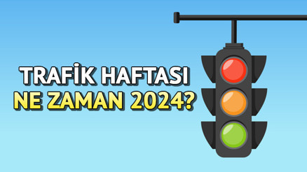 TRAFİK HAFTASI NE ZAMAN 2024 ||  Trafik ve İlkyardım Haftası bu hafta mı, hangi günler kutlanıyor