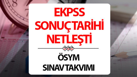 EKPSS sonuçları ne zaman açıklanacak ÖSYM sınav takvimi sonuç tarihleri: 2024 EKPSS sonuçları