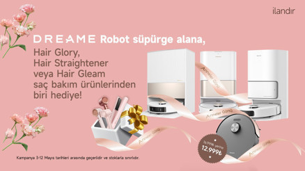 Anneler günü için Dreame’den muhteşem kampanya