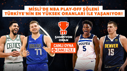NBAde play-off heyecanı, Mislide Şampiyon Oran ile bir başka En yüksek iddaa oranları, ücretsiz canlı yayınlar...