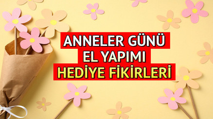ANNELER GÜNÜ HEDİYE FİKİRLERİ 2024 || Anneler Günü için kolay ve pratik el yapımı hediyeler neler, nasıl yapılır, hangi çiçek alınır