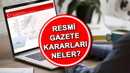 RESMİ GAZETEDE BUGÜN (17 MAYIS 2024): 28 Şubat sanıklarına af, Tasarruf tedbirleri, Dışişleri Bakan Yardımcılığına 3 atama... Resmi Gazete atama kararları neler