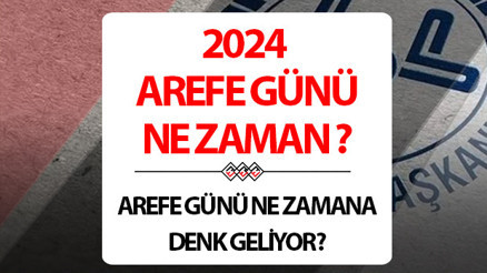Kurban Bayramı arefesi ne zaman, hangi gün Diyanet, 2024 Kurban Bayramı arefe günü tarih bilgisini paylaştı