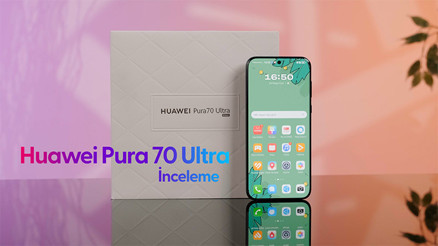 Huawei Pura70 Ultra incelemesi