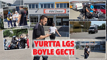 Yurtta LGS böyle geçti
