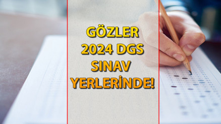 DGS SINAV YERLERİ || 2024 DGS sınav giriş belgeleri ve sınav yerleri açıklandı mı, ne zaman açıklanacak DGS SINAV YERLERİ || 2024 DGS sınav giriş belgeleri ve sınav yerleri açıklandı mı, ne zaman açıklanacak