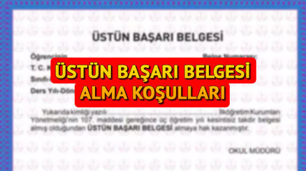 Üstün başarı belgesi nasıl alınır 2026 MEB üstün başarı belgesi lisede kimlere verilir