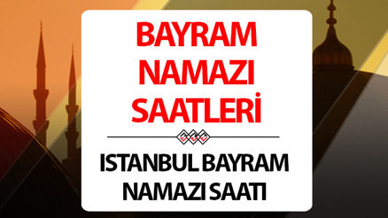 İSTANBUL BAYRAM NAMAZI SAATİ (16 Haziran Pazar Bugün) || 2024 İstanbul Kurban bayram namazı saat kaçta kılınacak Diyanet 2024 Kurban Bayramı namaz saatleri