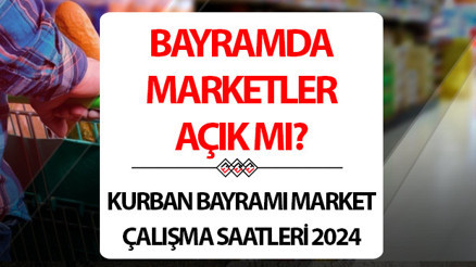 BAYRAMDA MARKETLER AÇIK MI || Kurban Bayramı 1.,2.,3.,4. günleri marketler saat kaçta açılıyor, kaça kadar açık, kaçta kapanıyor BAYRAMDA MARKETLER AÇIK MI || Kurban Bayramı 1.,2.,3.,4. günleri marketler saat kaçta açılıyor, kaça kadar açık, kaçta kapanıyor