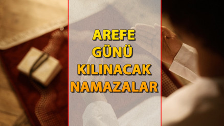 AREFE GÜNÜ KILINACAK NAMAZLAR 15 Haziran 2024 || Arife günü hangi namazlar kılınır, kaç rekat 15 Haziran Cumartesi Kurban arefesi namazları: Duha, Tesbih, Şükür namazı kılınışı AREFE GÜNÜ KILINACAK NAMAZLAR 15 Haziran 2024 || Arife günü hangi namazlar kılınır, kaç rekat 15 Haziran Cumartesi Kurban arefesi namazları: Duha, Tesbih, Şükür namazı kılınışı