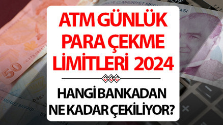 ATM PARA ÇEKME LİMİTLERİ 2024 TEMMUZ | Bankaların günlük para çekme limiti ne kadar, yükseldi mi Hangi bankadan ne kadar para çekiliyor ATM PARA ÇEKME LİMİTLERİ 2024 TEMMUZ | Bankaların günlük para çekme limiti ne kadar, yükseldi mi Hangi bankadan ne kadar para çekiliyor