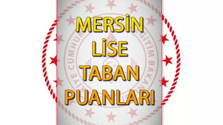 Mersin lise taban puanları MEB 2024 || Mersin Anadolu Lisesi, Fen Lisesi ve İmam Hatip lisesi taban puanları ve kontenjanlar tam liste