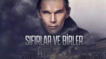 Sıfırlar ve Birler filmi konusu nedir, oyuncuları kimler Tekrar ekranlara geliyor Sıfırlar ve Birler filmi konusu nedir, oyuncuları kimler Tekrar ekranlara geliyor