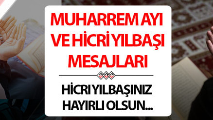 MUHARREM AYI VE HİCRİ YILBAŞI MESAJLARI İLE SÖZLERİ 2024 (YENİ) | Dualı, anlamlı, değişik, farklı resimli Muharrem ayı mesajları ile hicri yılbaşını tebrik edin... MUHARREM AYI VE HİCRİ YILBAŞI MESAJLARI İLE SÖZLERİ 2024 (YENİ) | Dualı, anlamlı, değişik, farklı resimli Muharrem ayı mesajları ile hicri yılbaşını tebrik edin...