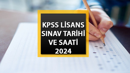 KPSS LİSANS SINAVI SAATİ VE TARİHLERİ 2024: KPSS sınavı ne zaman 2024, saat kaçta başlıyor ve bitiyor