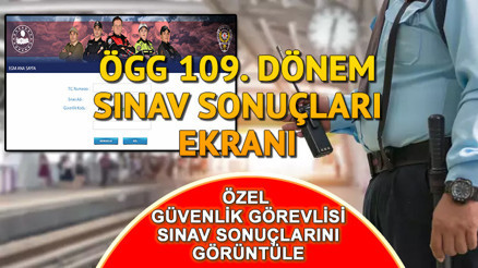 ÖGG 109. DÖNEM SONUÇLARI SORGULAMA EKRANI 12 TEMMUZ  || ÖGG (Özel güvenlik görevlisi) sınav sonuçları ne zaman, saat kaçta açıklanacak ÖGG sınav sonuçları nasıl sorgulanır, nereden öğrenilir Puan durumu öğrenme sayfası (egm.gov.tr)