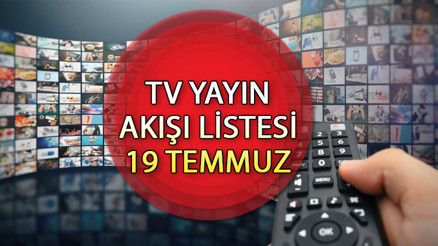 Bu akşam televizyonda hangi diziler ve filmer var TV yayın akışı 19 Temmuz 2024 İşte, Kanal D, Show TV, TRT1, ATV, Star TV, TV8, Now TV yayın akışı ve tv rehberi