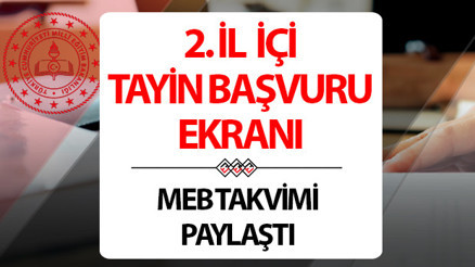 ÖĞRETMEN 2. İL İÇİ TAYİN BAŞVURU EKRANI MEBBİS || Öğretmenlerin 2. isteğe bağlı il içi atama başvuruları başladı mı, ne zaman başlayacak MEB atama takvimini paylaştı ÖĞRETMEN 2. İL İÇİ TAYİN BAŞVURU EKRANI MEBBİS || Öğretmenlerin 2. isteğe bağlı il içi atama başvuruları başladı mı, ne zaman başlayacak MEB atama takvimini paylaştı