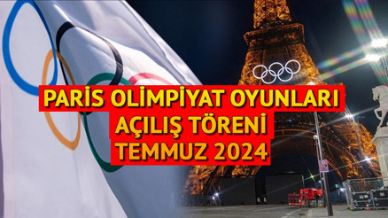PARİS OLİMPİYATLARI 2024 AÇILIŞ TÖRENİ CANLI TAKİP  || Olimpiyat açılış töreni ne zaman, saat kaçta Paris Olimpiyat Oyunları hangi kanalda, bugün mü başlıyor