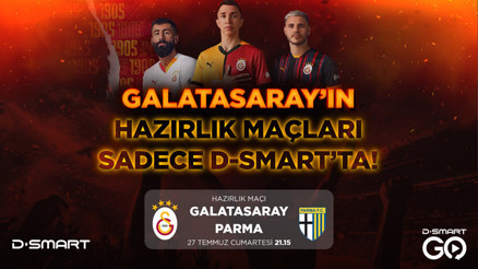 Galatasaray-Parma maçının tüm heyecanı D-Smartta