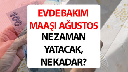 EVDE BAKIM MAAŞ YATAN İLLER 5 AĞUSTOS 2024 || Evde bakım maaşı zaman yatacak Ağustos ayı zamlı evde bakım maaşı ne kadar oldu