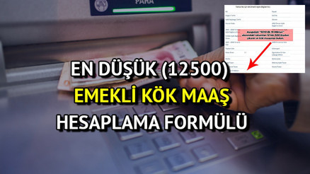 12500 TL (en düşük) emekli maaşı alanların kök maaşı ne kadar oldu Emekli kök maaş hesaplama Ağustos 2024