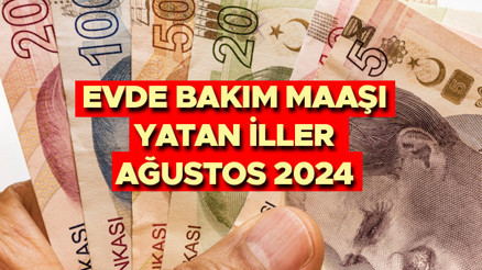 EVDE BAKIM MAAŞI YATAN İLLER SON DAKİKA AĞUSTOS 2024 || Evde bakım parası yattı mı, ne zaman yatacak Evde bakım aylığı ne kadar oldu