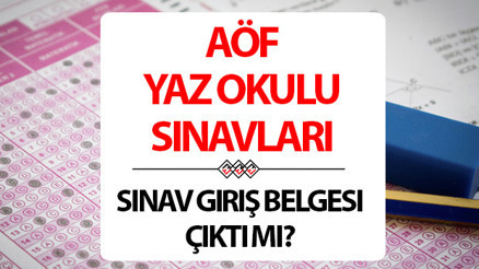 AÖF YAZ OKULU SINAV YRLERİ || Anadolu Üniversitesi AÖF yaz okulu sınav giriş belgeleri çıktı mı AÖF sınav giriş belgesi çıkarma ekranı