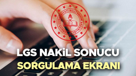 LGS NAKİL SONUÇLARI SORGULAMA (GÖRÜNTÜLEME) MEB.gov.tr ekranı | LGS 3. nakil sonuçları ne zaman açıklanacak, tercihler bitti mi İşte Lise tercih sonuçları ve nakil tarihleri
