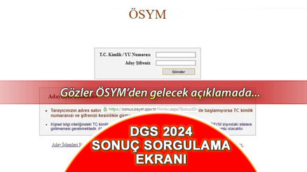 DGS SONUÇ SORGULAMA EKRANI (tıkla öğren) sonuc.osym.gov.tr | Son dakika: 20 Ağustos Salı bugün DGS sınav sonuçları açıklandı mı, ne zaman açıklanacak DGS sonuçları saat kaçta belli olacak e-Devlet ÖSYM DGS sonuç ekranı DGS SONUÇ SORGULAMA EKRANI (tıkla öğren) sonuc.osym.gov.tr | Son dakika: 20 Ağustos Salı bugün DGS sınav sonuçları açıklandı mı, ne zaman açıklanacak DGS sonuçları saat kaçta belli olacak e-Devlet ÖSYM DGS sonuç ekranı