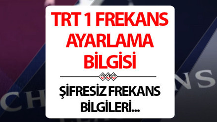 TRT 1 FREKANS AYARLAMA: TRT 1 Şampiyonlar Ligi maçları şifreli mi TRT 1 şifresiz frekans bilgileri