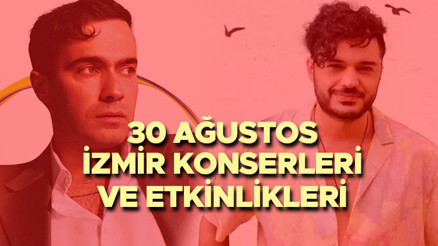 30 AĞUSTOS İZMİR KONSERLERİ 2024 (ÜCRETSİZ) || İzmir 30 Ağustos konserleri nerede, saat kaçta, hangi sanatçılar var İşte Zafer Bayramı etkinlik programı