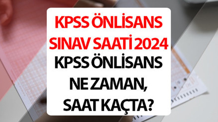 KPSS ÖNLİSANS SINAVI BİTİŞ SAATİ VE SÜRESİ 2024: KPSS ortaöğretim (önlisans) sınavı ne zaman, saat kaçta bitecek KPSS kaç dk sürecek KPSSden en erken ne zaman çıkılır