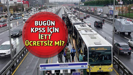 KPSS sınavı için İETT metrobüs, metro, Marmaray, tramvay ücretsiz mi Bugün (1 Eylül Pazar) toplu taşıma bedava mı, kimlere ücretsiz