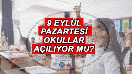 9 EYLÜL PAZARTESİ (BUGÜN) OKULLAR AÇILIYOR MU MEB yeni dönem takvimi açıklandı Yarın ilkokul, ortaokul ve lise dersleri başlıyor mu 9 EYLÜL PAZARTESİ (BUGÜN) OKULLAR AÇILIYOR MU MEB yeni dönem takvimi açıklandı Yarın ilkokul, ortaokul ve lise dersleri başlıyor mu