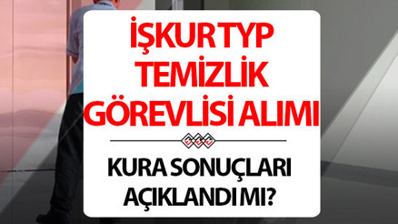 İŞKUR TEMİZLİK GÖREVLİSİ KURA SONUÇLARI 12 EYLÜL İL İL  SORGULAMA EKRANI  (TC NO İLE ÖĞRENME) | 2024 MEB - İŞKUR TYP kura sonuçları ve isim listesi açıklandı mı Milli Eğitim Bakanlığı İUP kura sorgulama ekranı