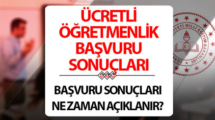 ÜCRETLİ ÖĞRETMENLİK SONUÇLARI 2024 SON DAKİKA | MEB ücretli öğretmenlik başvuru sonuçları ne zaman açıklanacak, açıklandı mı e-Devlet ile ücretli öğretmenlik başvuru sonucu sorgulama