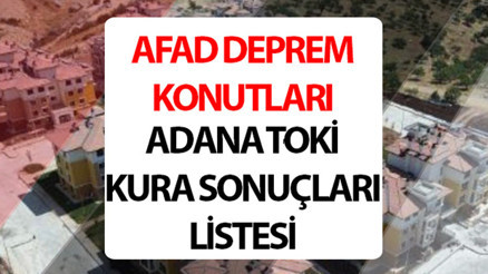 TOKİ ADANA KURA ÇEKİMİ CANLI İZLE || AFAD TOKİ Adana kura sonuçları ne zaman, nereden öğrenilir Afad hak sahipleri kura çekimi