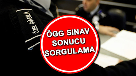 ÖGG SINAV SONUÇLARI GÖRÜNTÜLEME (SORGULAMA EKRANI) | 110. Özel Güvenlik Görevlisi sınav sonuçları ne zaman, saat kaçta açıklanacak, nasıl öğrenilir Beklenen gün egm.gov.tr ÖGG sonucu ekranı