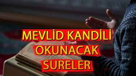 MEVLİD KANDİLİ GECESİ OKUNACAK SURELER VE AYETLER || Mevlid Kandili’nde hangi sureler ve ayetler okunur İşte, Mevlid Kandilinde okunacak Kuran sureleri (Türkçe - Arapça) MEVLİD KANDİLİ GECESİ OKUNACAK SURELER VE AYETLER || Mevlid Kandili’nde hangi sureler ve ayetler okunur İşte, Mevlid Kandilinde okunacak Kuran sureleri (Türkçe - Arapça)