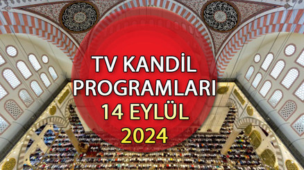 Mevlid Kandili programıları 14 Eylül 2024 (TV yayın akışı) || Bu akşam hangi diziler ve kandil programları var Kanal D, TRT1, ATV, Star TV, Now TV, TV8, Show TV yayın akışı Mevlid Kandili programıları 14 Eylül 2024 (TV yayın akışı) || Bu akşam hangi diziler ve kandil programları var Kanal D, TRT1, ATV, Star TV, Now TV, TV8, Show TV yayın akışı