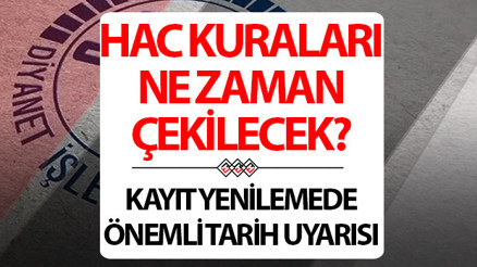 HAC KURALARI NE ZAMAN ÇEKİLECEK 2025 Hac kayıtları ve kayıt yenileme için son gün uyarısı