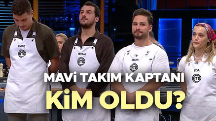 MASTERCHEF KAPTAN KİM OLDU 7 Ekim 2024 | Dün akşam MasterChef mavi takım kaptanı kim oldu, son bölümde kim kazandı İşte MasterChef Türkiye kırmızı ve mavi takım yarışmacıları